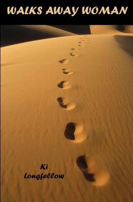 Walks Away Woman - Ki Longfellow