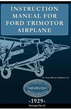 Poza produsului Instruction Manual for Ford Trimotor Airplane - Stout Metal Aircraft Co
