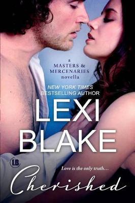 Cherished: A Masters and Mercenaries Novella - Lexi Blake