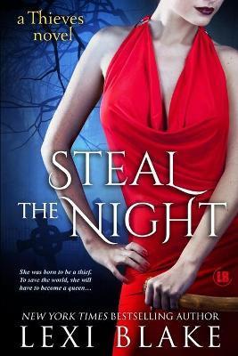 Steal the Night - Lexi Blake