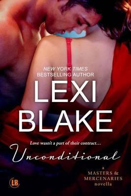 Unconditional: A Masters and Mercenaries Novella - Lexi Blake