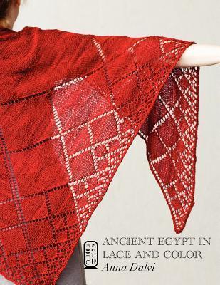 Ancient Egypt in Lace and Color - Anna Dalvi