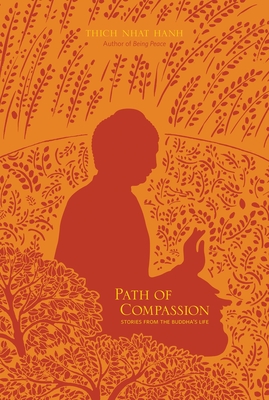 Path of Compassion: Stories from the Buddha's Life - Thich Nhat Hanh