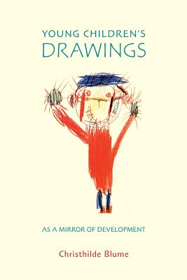 Young Children's Drawings as a Mirror of Development - Christhilde Blume