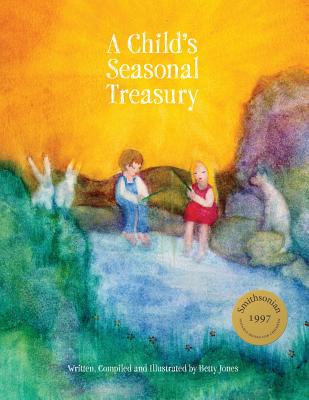 A Child's Seasonal Treasury - Betty Jones