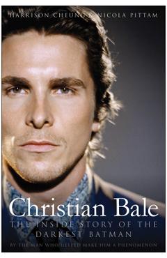 Coperta cărții 'Christian Bale: The Inside Story of the Darkest Batman - Harrison Cheung'