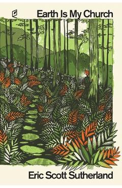 Poza produsului Earth Is My Church - Eric Scott Sutherland