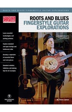 Coperta cărții 'Roots & Blues Fingerstyle Guitar Explorations: Acoustic Guitar Private Lessons - Steve James'