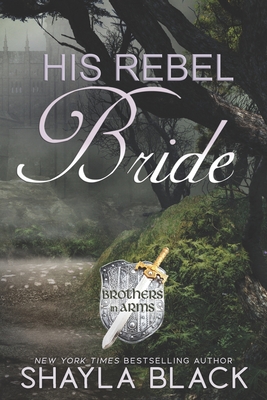 His Rebel Bride - Shayla Black