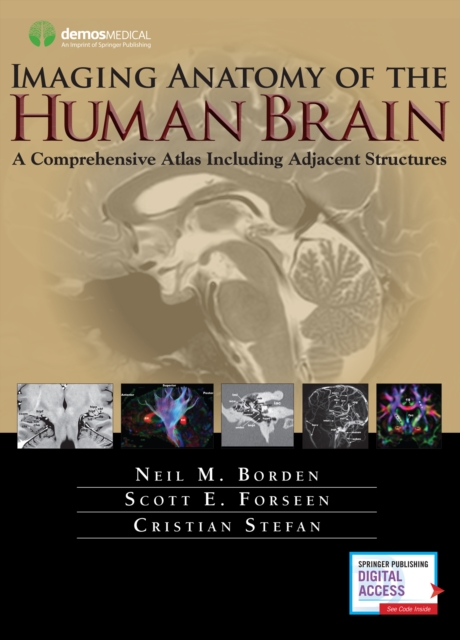 Imaging Anatomy of the Human Brain: A Comprehensive Atlas Including Adjacent Structures - Neil M. Borden