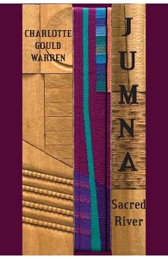 Poza produsului Jumna: Sacred River - Charlotte Gould Warren