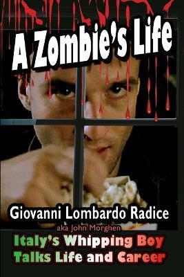Coperta cărții 'A Zombie's Life Italy's Whipping Boy Talks Life and Career - Giovanni Radice'