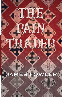 The Pain Trader - James Fowler