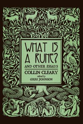 What is a Rune? and Other Essays - Collin Cleary