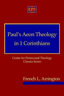 Coperta cărții 'Paul's Aeon Theology in 1 Corinthians - French L. Arrington'