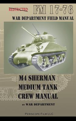 M4 Sherman Medium Tank Crew Manual - War Department