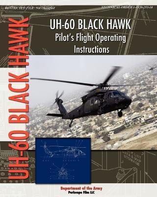 UH-60 Black Hawk Pilot's Flight Operating Manual - Department Of The Army