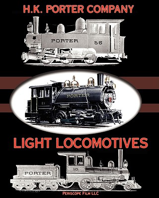 Light Locomotives - H. K. Porter Company