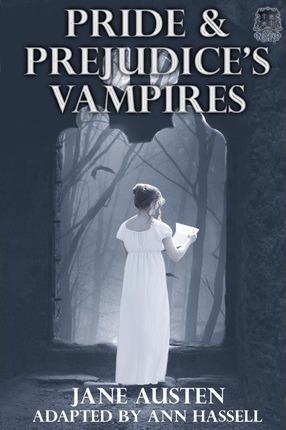 Pride and Prejudice's Vampires: Vampire Adaptation for Jane Austen's Pride and Prejudice Regency Historical Romance/Satire - Jane Austen