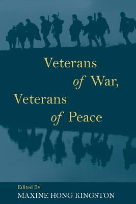 Veterans of War, Veterans of Peace - Maxine Hong Kingston