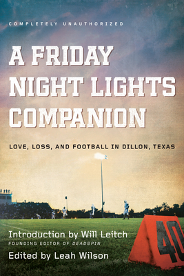 A Friday Night Lights Companion - Leah Wilson