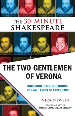 The Two Gentlemen of Verona: The 30-Minute Shakespeare - Nick Newlin