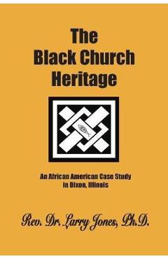 Coperta cărții 'The Black Church Heritage - Larry Jones'