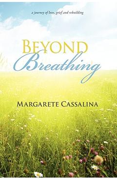 Poza produsului Beyond Breathing - Margarete Cassalina