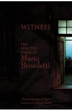 Poza produsului Witness: The Selected Poems of Mario Benedetti - Mario Benedetti