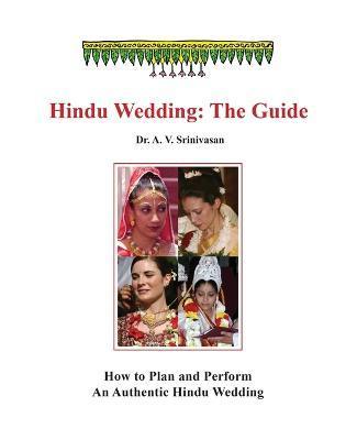 Hindu Wedding: The Guide - A. V. Srinivasan