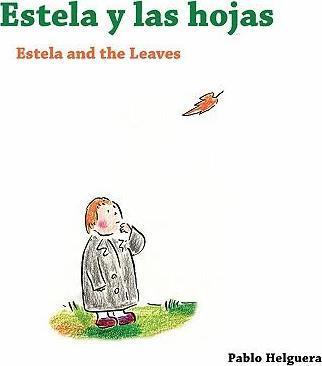 Estela and the Leaves -- Estela y las Hojas - Pablo Helguera