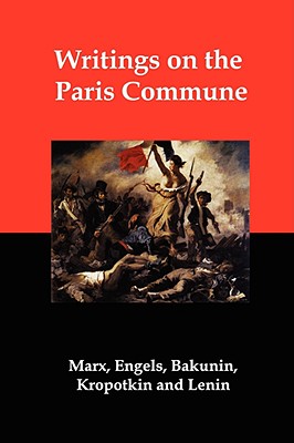 Writings on the Paris Commune - Karl Marx