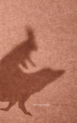 Coperta cărții 'For the Animal - Joshua Poteat'