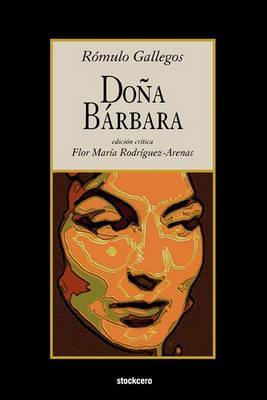 Doña Bárbara - Romulo Gallegos