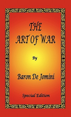 The Art of War by Baron De Jomini - Special Edition - Antoine Henri De Jomini