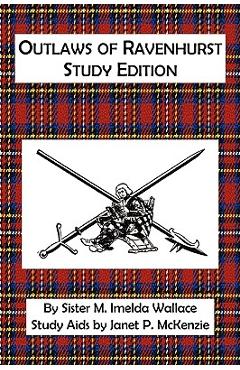 Coperta cărții 'Outlaws of Ravenhurst Study Edition - M. Imelda Wallace'