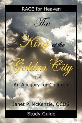 The King of the Golden City Study Guide - Janet P. Mckenzie