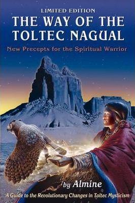 The Way of the Toltec Nagual - Almine