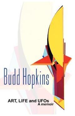 Coperta cărții 'ART, LIFE and UFOs - Budd Hopkins'
