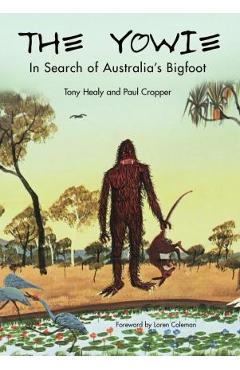 Poza produsului The Yowie: In Search of Australia's Bigfoot - Tony Healy
