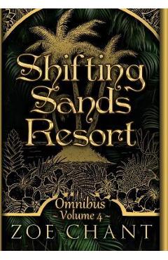 Coperta cărții 'Shifting Sands Resort Omnibus Volume 4 - Zoe Chant'