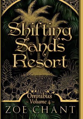 Shifting Sands Resort Omnibus Volume 4 - Zoe Chant