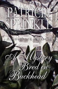 A Mystery Bred in Buckhead - Patricia Sprinkle
