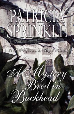 A Mystery Bred in Buckhead - Patricia Sprinkle