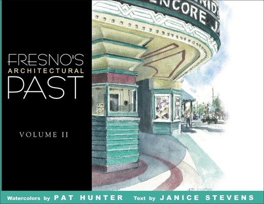 Coperta cărții 'Fresno's Architectural Past, Volume II - Pat Hunter'
