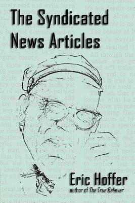 The Syndicated News Articles - Eric Hoffer