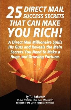 Poza produsului 25 Direct Mail Success Secrets That Can Make You Rich - T. J. Rohleder