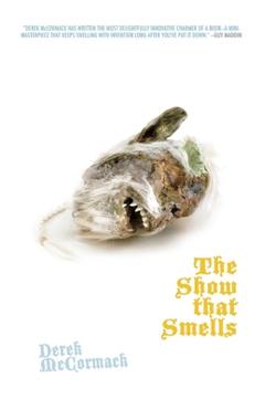 Coperta cărții 'The Show That Smells - Derek Mccormack'