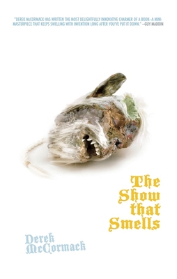 Coperta cărții 'The Show That Smells - Derek Mccormack'