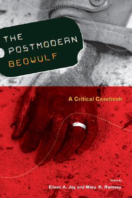Postmodern Beowulf: A Critical Casebook - Eileen A. Joy